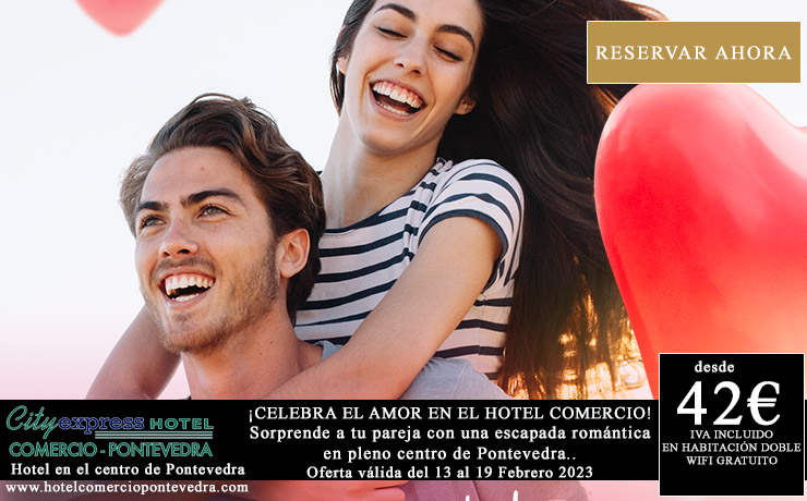 oferta san valentín en Pontevedra, del 13 al 19 de febrero 2023
